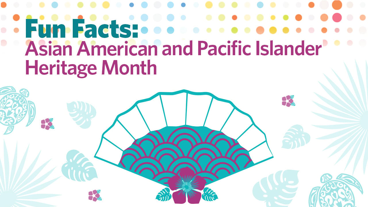 Asian American and Pacific Islander Heritage Month