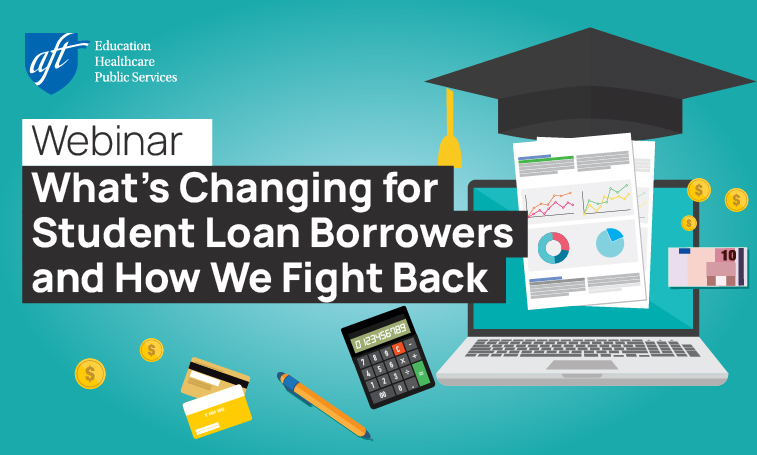 What's Changing for Student Loan Borrowers and How We Fight Back