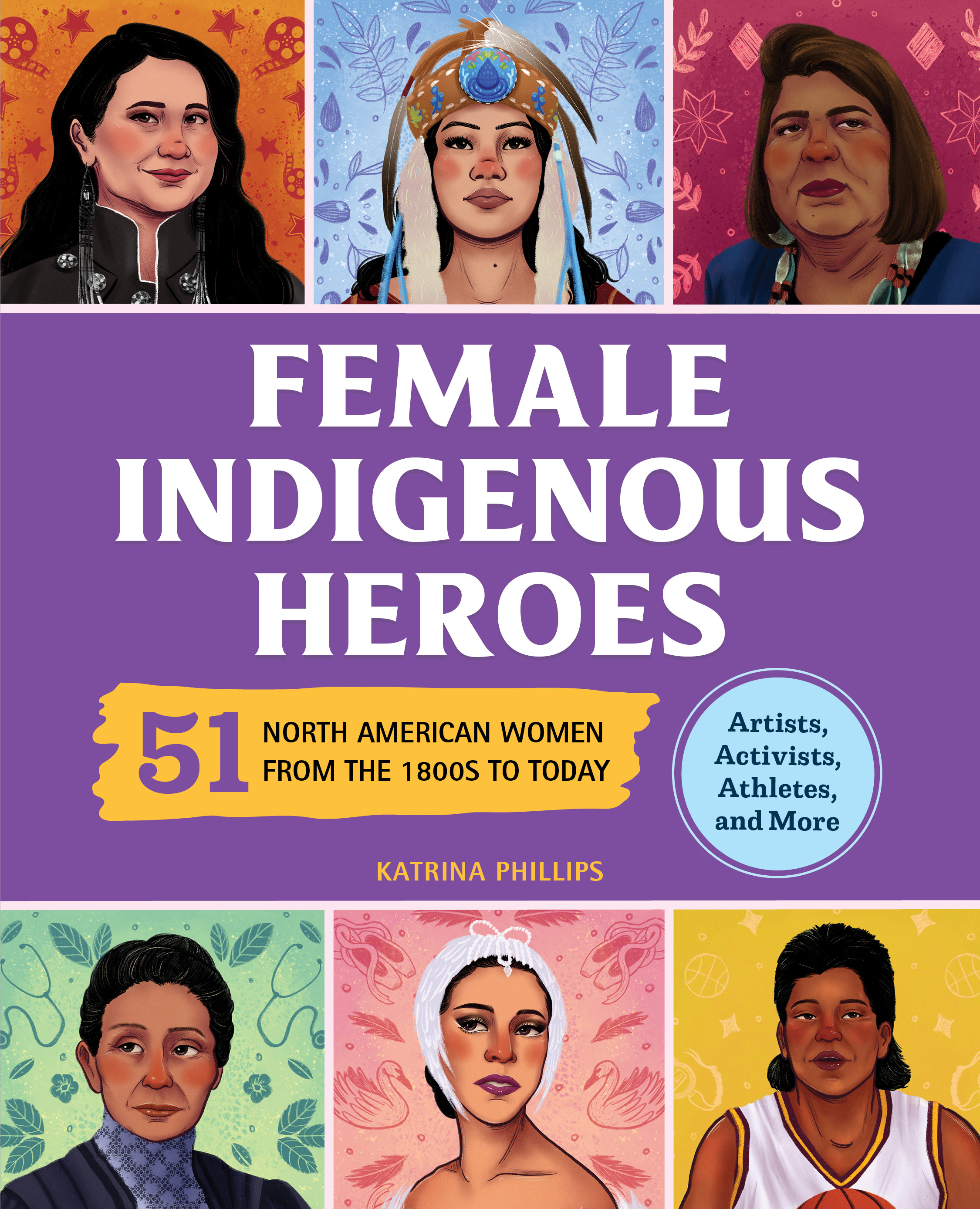 Female Indigenous Heroes by Katrina M Phillips Educator's Guide