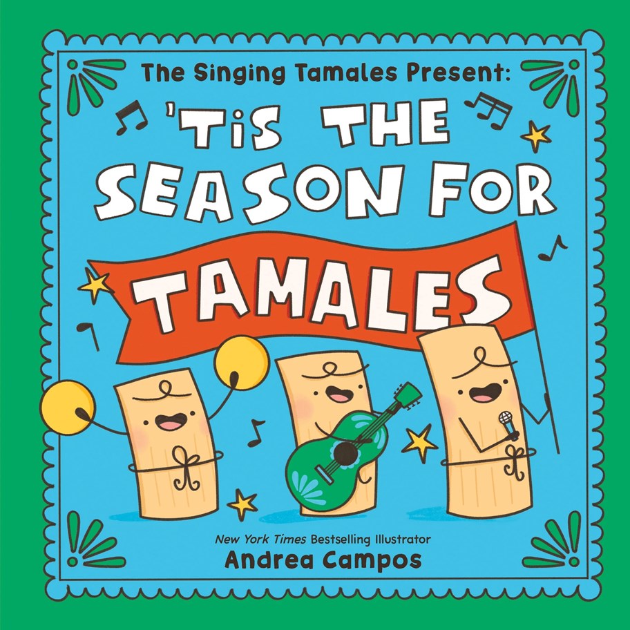 The Singing Tamales Present: 'Tis the Season for Tamales!  by Andrea Campos Coloring Sheets