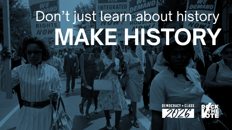 Don't just leaen about history, make history